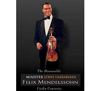 Minister Louis Farrakhan Felix Mendelssohn Violin Concerto