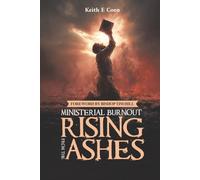 Ministerial Burnout: Rising from the Ashes