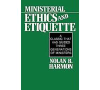 Ministerial Ethics and Etiquette