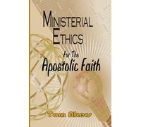 Ministerial Ethics For The Apostolic Faith