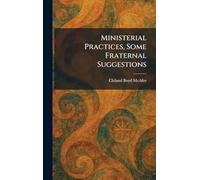 Ministerial Practices, Some Fraternal Suggestions