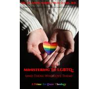 Ministering To LGBTQ+ (and Those Who Love Them): A Primer for Queer Theology