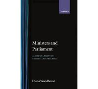 Ministers and Parliament: Accountability in Theory and Practice
