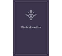 Minister's Prayer Book: An Order of Prayers and Readings, Revised Edition