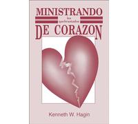 Ministrando Los Quebrantados de Corazon (Ministering to the Brokenhearted)