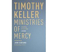 Ministries of Mercy: Learning to Care Like Jesus