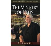 Ministry of Helps Handbook, Revised and Updated: How to be Totally Effective Serving in the Local Church: Finding Your Place in the Body of Christ...and Thriving In It!