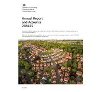 Ministry of Housing, Communities & Local Government Annual Report and Accounts 2024-25 (for the year ended 31 March 2025) (House of Commons Paper) HC 1062