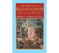 MINISTRY OF RECONCILIATION: Strategies and Spirituality