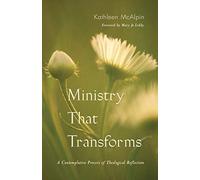 Ministry That Transforms: A Contemplative Process of Theological Reflection