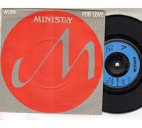 MINISTRY - WORK FOR LOVE - 7 inch vinyl / 45 record