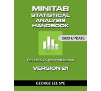 Minitab Statistical Analysis Handbook: A Handbook for Lean Six Sigma Professionals (Business Improvement Specialist)