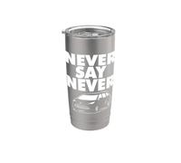 Minivan Never SAY Never Stainless Steel Insulated Tumbler