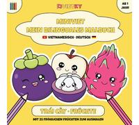 MINIVIET - Mein bilinguales Malbuch - Vietnamesisch und Deutsch - Trái Cây / Früchte | VIETKY: Ausmalbuch ab 1 Jahr für Kinder | 25 handgezeichnete ... | Erstes Wörterlernen rund um Früchte