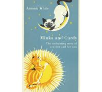 Minka And Curdy : The enchanting story of a writer and her cats