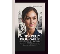 MINKA KELLY BIOGRAPHY: The Quiet Grace of a Hollywood Fighter - From Shadows to Stardom with Heart and Strength.