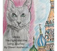 Minka: The Fight and The Long Journey (Minka's Journeys)