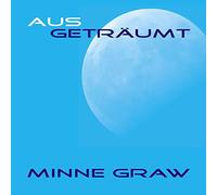 Minne Graw - Ausgetraumt