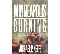 Minneapolis Burning: Did Fbi Agents Protect the Minneapolis Pd for Years Despite Multiple Warnings?