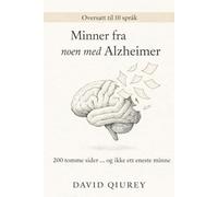 Minner fra noen med Alzheimer: 200 tomme sider … og ikke ett eneste minne