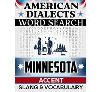 Minnesota Accent Word Search: Local Slang & Regional Vocabulary - 50 Puzzles, 1,000 Words, Answers Included (American Dialects): Large Print Word ... Brain Games (American Dialects Word Search)
