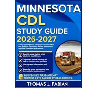 MINNESOTA CDL STUDY GUIDE 2026-2027: Expert Strategies for Mastering Difficult Topics and Building Confidence Before Assessment with 900 Questions and Answer