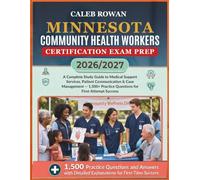 MINNESOTA Community health workers certification EXAM PREP 2026/2027: A Complete Study Guide to Medical Support Services, Patient Communication & Case ... Practice Questions for First-Attempt Success
