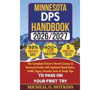 MINNESOTA DPS HANDBOOK 2026/2027: Complete Driver’s Permit, License & Renewal Guide with Updated Road Rules, Traffic Signs, Practice Tests & Study ... Exam (Permit & License Success Series)