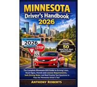 Minnesota Driver’s Handbook 2026: The Complete Minnesota DVS Guide to Driving Laws, Road Signs, Permit and License Requirements, Safe Driving Rules, ... drivers both experienced and inexperienced.)