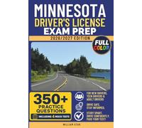 Minnesota Driver's License Exam Prep: Study Guide, Road Signs & Practice Tests to Help You Pass the Written Knowledge Test (FULL COLOR DMV PREP SERIES)