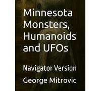 Minnesota Monsters, Humanoids and UFOs: Navigator Version
