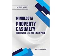 MINNESOTA PROPERTY AND CASUALTY INSURANCE LICENSE EXAM PREP: Your Complete Guide to Acing the Exam