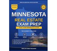Minnesota Real Estate Exam Prep: The Simple Step-by-Step Study Guide to Pass Your Minnesota Salesperson License Exam on the First Try With Practice Tests, Math Walkthroughs, and State Law Made Easy
