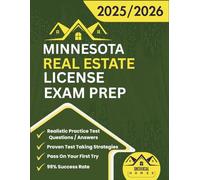 Minnesota Real Estate License Exam Prep 2025/2026: The Complete And Easy To Follow Licensing Study Guide With Realistic Practice Test Questions / ... First Try (Real Estate Exam prep collection)