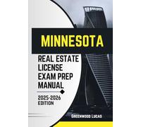MINNESOTA REAL ESTATE LICIENCE EXAM PREP MANUAL: Unlock the Path to Success with Expert Tips for the Minnesota Real Estate Exam (UNITED STATES REAL ESTATE LICIENCE EXAM PREP MANUAL)
