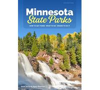 Minnesota State Parks: How to Get There, What to Do, Where to Do It