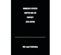 MINNESOTA STATUTES CHAPTER 500-515 PROPERTY 2025 EDITION