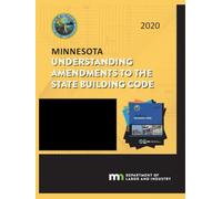 Minnesota Understanding Amendments to the State Building Code: 2020