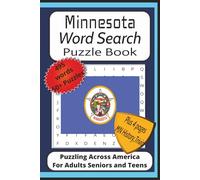 Minnesota Word Search Puzzle Book: Word Search Puzzles with Easy to Read Print about Minnesota, History, Outdoors, Wildlife and More| 6x9 inches 115 ... Minnesota, History and Trivia. A Great Gift