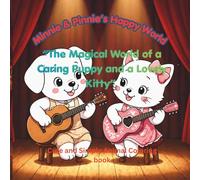 Minnie & Pinnie's Happy World: " The Magical World of a Caring Puppy and a Lovely Kitty"