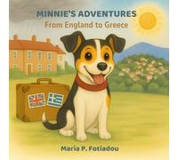 Minnie's Adventures: From England to Greece