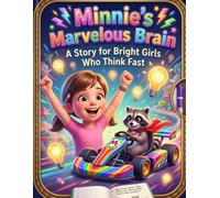 Minnie's Marvelous ADHD Brain: An Empowering Picture Book for Girls Ages 6-9 About ADHD, Focus, Big Feelings & Self-Confidence | 25 Pages of Colorful Illustrations | Neurodivergent Story