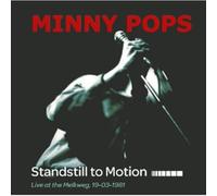 Minny Pops - Standstill to Motion: Live at the Melkweg 19-03-1981