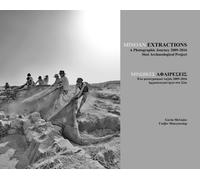 Minoan Extractions: A Photographic Journey 2009-2016 : Sissi Archaeological Project