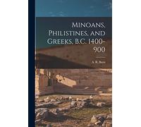 Minoans, Philistines, and Greeks, B.C. 1400-900