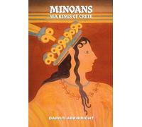 Minoans, Sea Kings of Crete: 4 (Ancient Kingdoms)