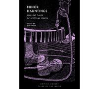 Minor Hauntings : Chilling Tales of Spectral Youth