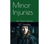 Minor Injuries: Ten Short Stories (Detective Kate Ellis)