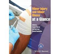 Minor Injury and Minor Illness at a Glance