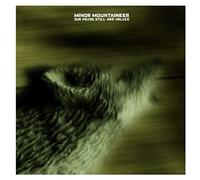 Minor Mountaineer - Our Heads Still & Ablaze